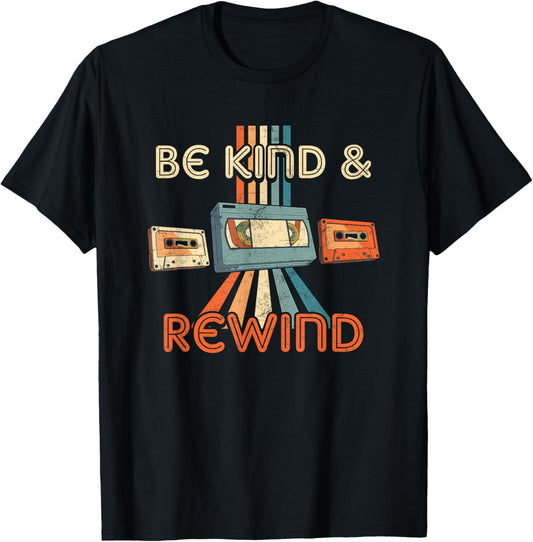 Be Kind & Rewind Vintage 90's Nostalgic 80's Throwback