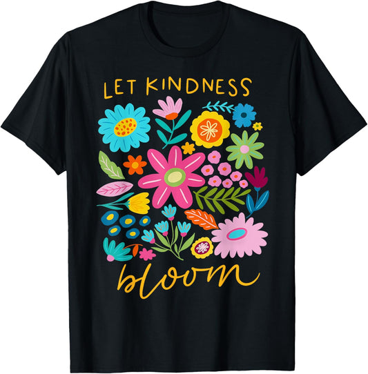 Let Kindness Bloom Be Kind Flowers Mental Health Matters