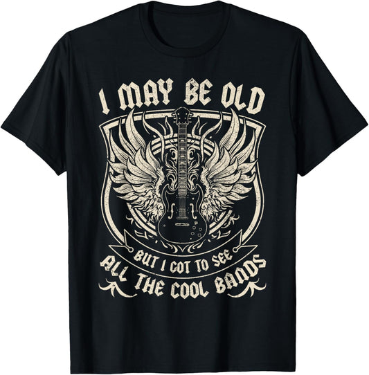 I May Be Old But I Got To See All The Cool Band Rock Concert