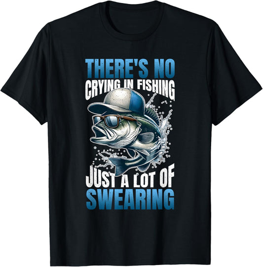 No Crying In Fishing Just Swearing Funny Fishing