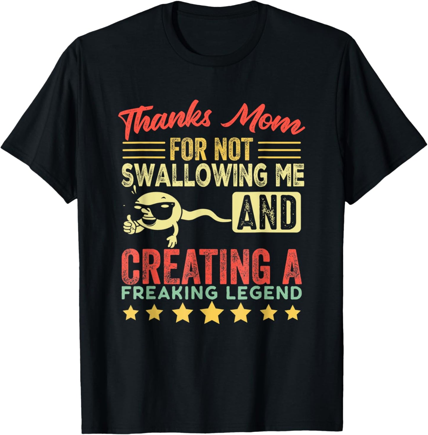 Thanks mom For Not Swallowing me funny family joke matching