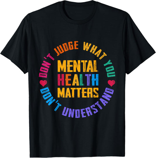 Don't Judge What You Don't Understand Mental Health Matters