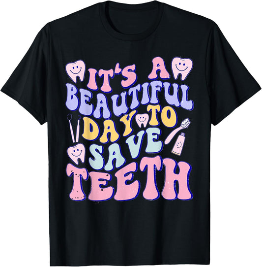 Retro It's a Beautiful Day to Save Teeth Dental Dentist