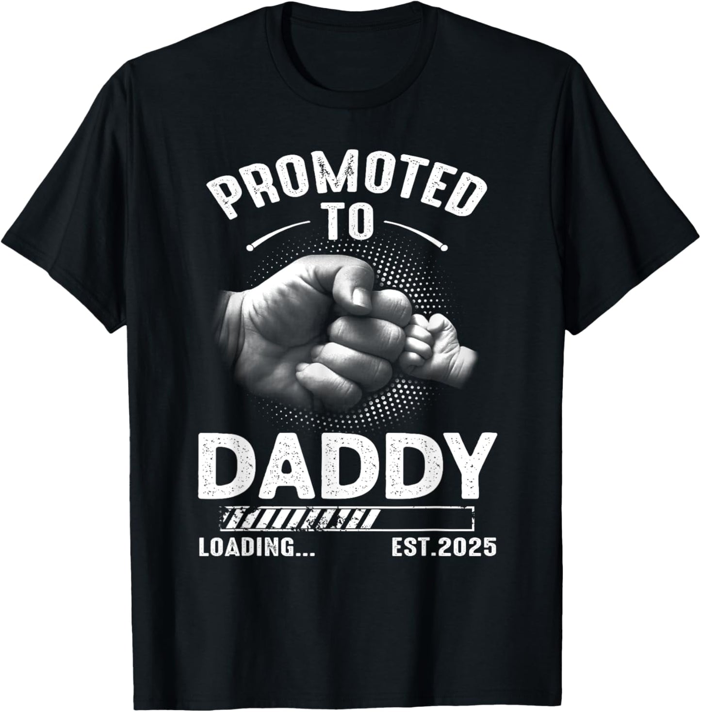 Mens Promoted to Daddy Loading 2025 Funny for new Dad