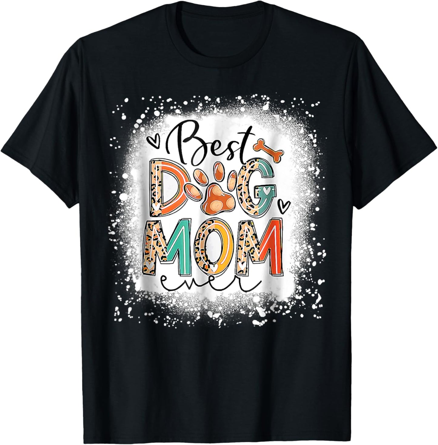 Best Dog Mom Ever Bleached Mother's Day Dog Mommy Girl