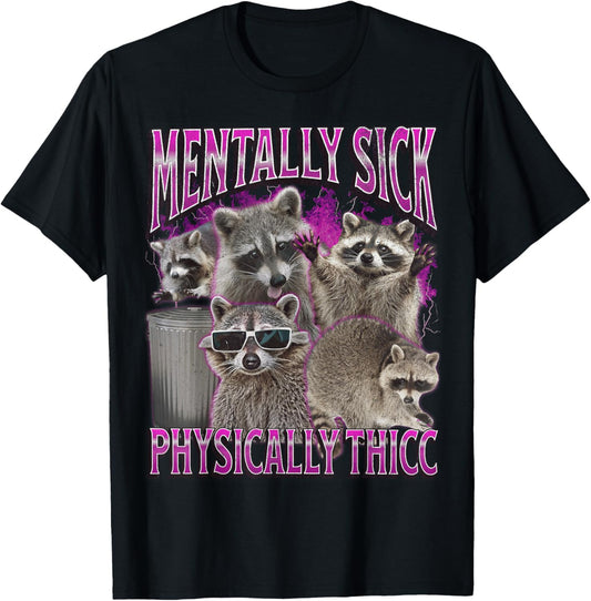 Physically Thicc Funny Raccoon Meme Bootleg Graphic 90s