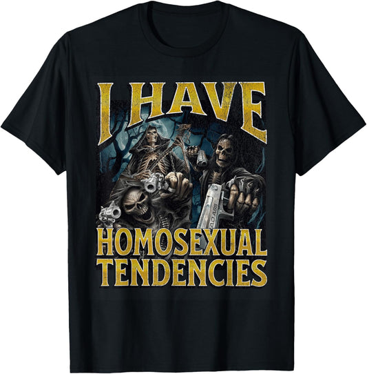 I Have Homosexual Tendencies Funny Hard Skeleton Meme