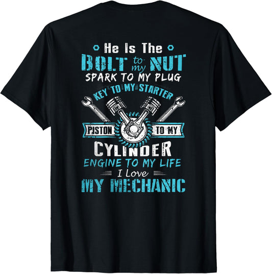 Hot Trend Shirt My Mechanic   He Is The Bolt To My Nut
